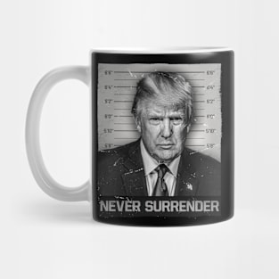 Trump Mugshot Never Surrender Mug